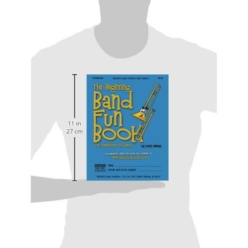 The Beginning Band Fun Book (Trombone): for Elementary Students (The Beginning Band Fun Book for Elementary Students)