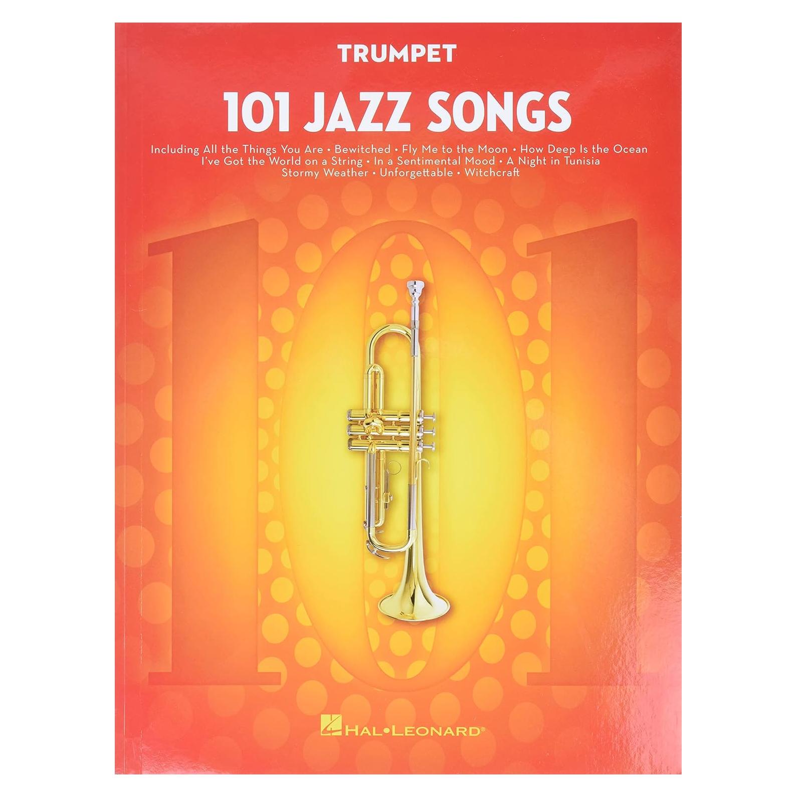 101 Jazz Songs for Trumpet - Trumpet Music Book with Jazz Standards and Contemporary Favorites - Trumpet Book for Beginners and Advanced Players