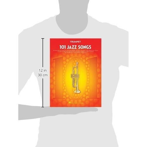 101 Jazz Songs for Trumpet - Trumpet Music Book with Jazz Standards and Contemporary Favorites - Trumpet Book for Beginners and Advanced Players