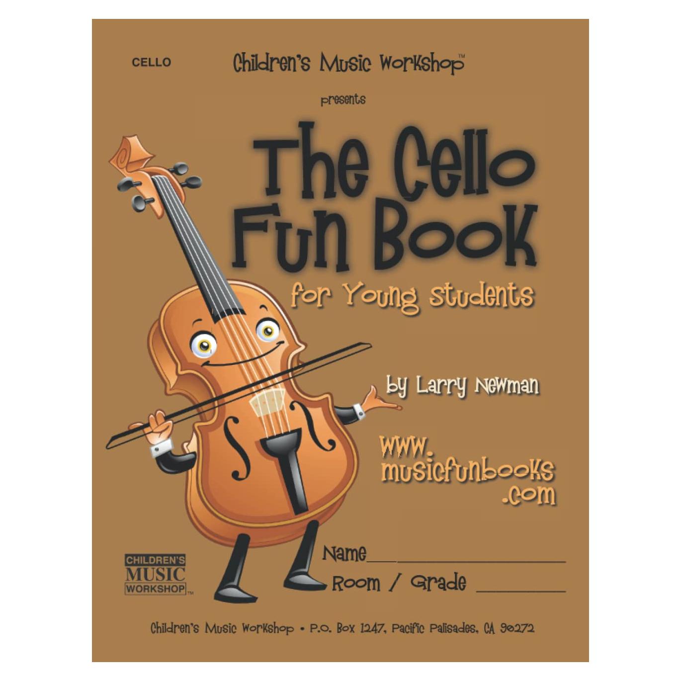 The Cello Fun Book: for Young Students (The Violin Fun Book Series for Violin, Viola, Cello and Bass)