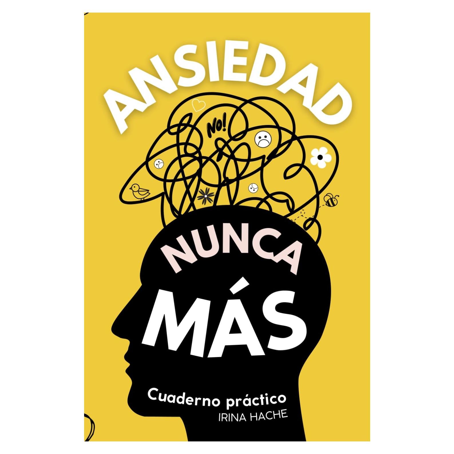 Cuaderno práctico para calmar la ansiedad con ejercicios, mandalas, trucos y más (Psicología y Autoayuda) (Cuadernos prácticos) (Spanish Edition)