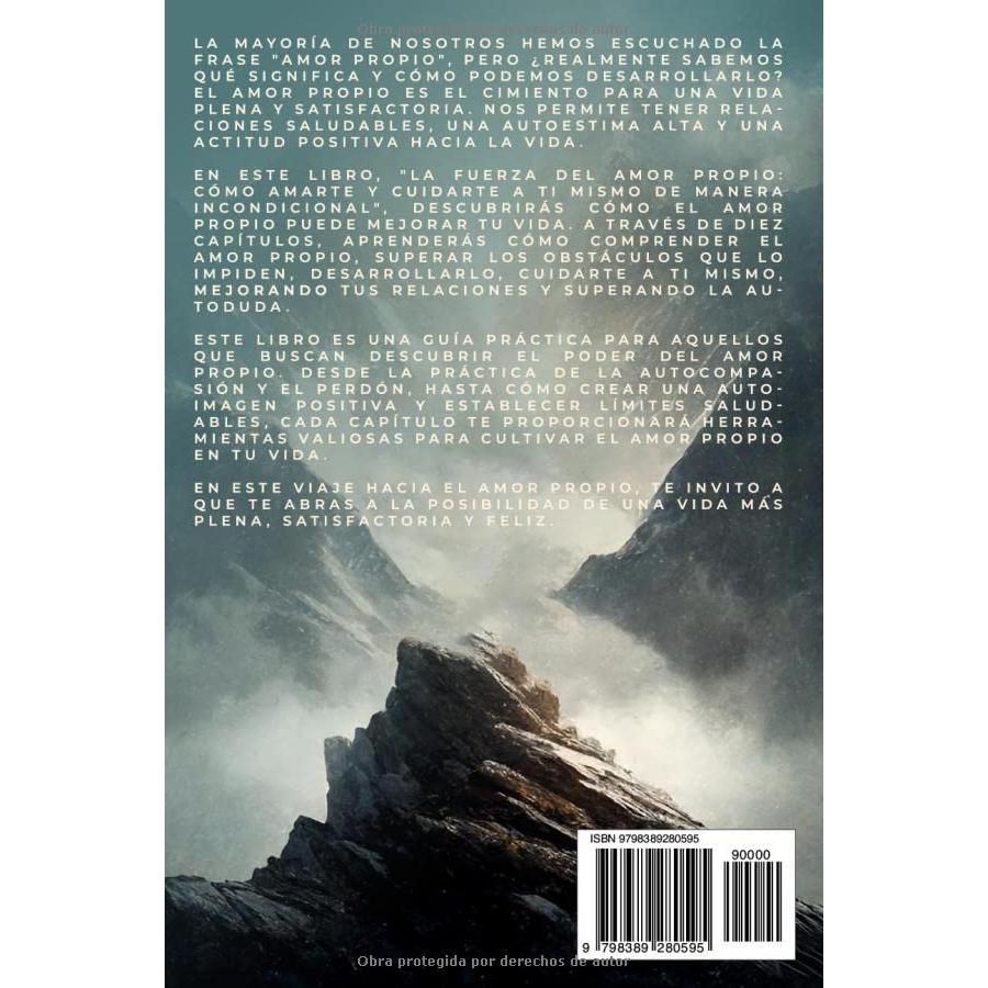 La fuerza del amor propio: Cómo amarte y cuidarte a ti mismo de manera incondicional (Spanish Edition)