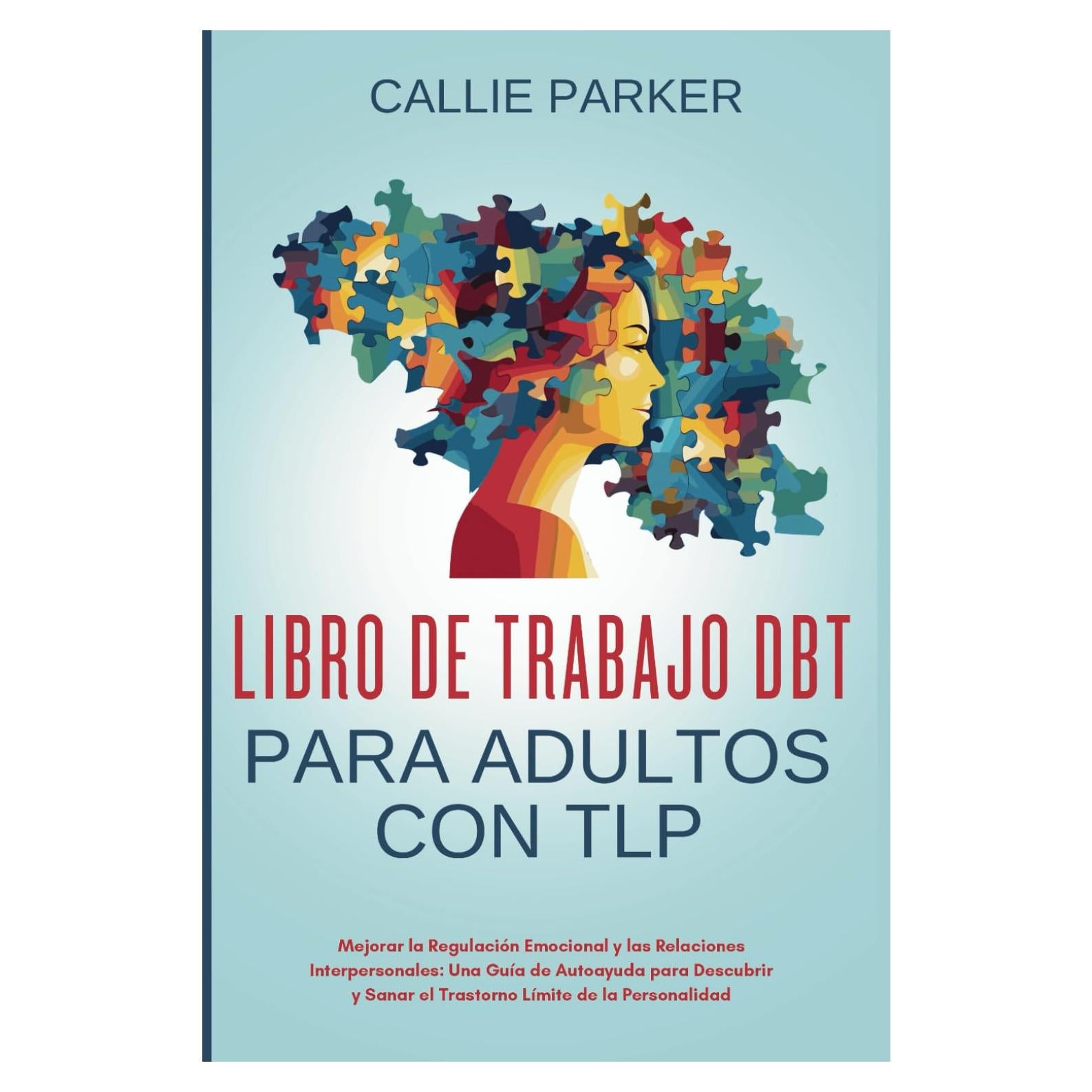 Libro de trabajo DBT para adultos con TLP - Callie Parker