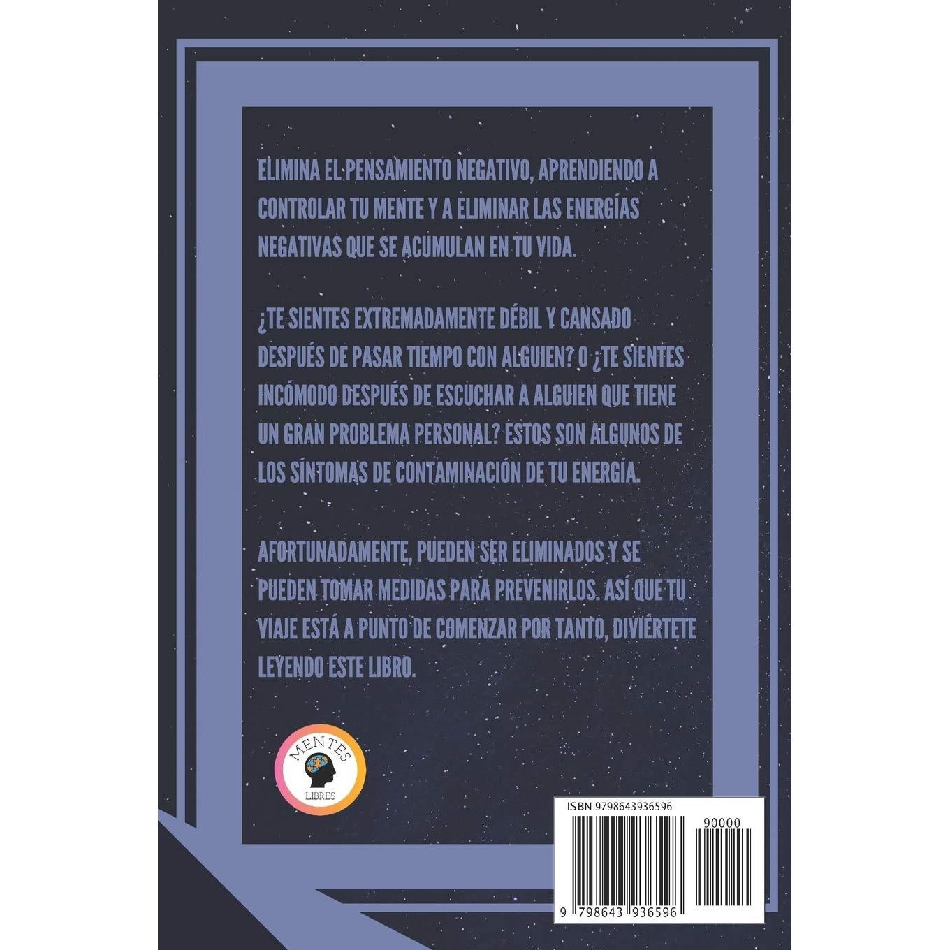 AUTODEFENSA PSÍQUICA: ELIMINA EL PENSAMIENTO NEGATIVO: Aprende a controlar tu mente y eliminar las energias negativas! (El Poder del Autocontrol) (Spanish Edition)