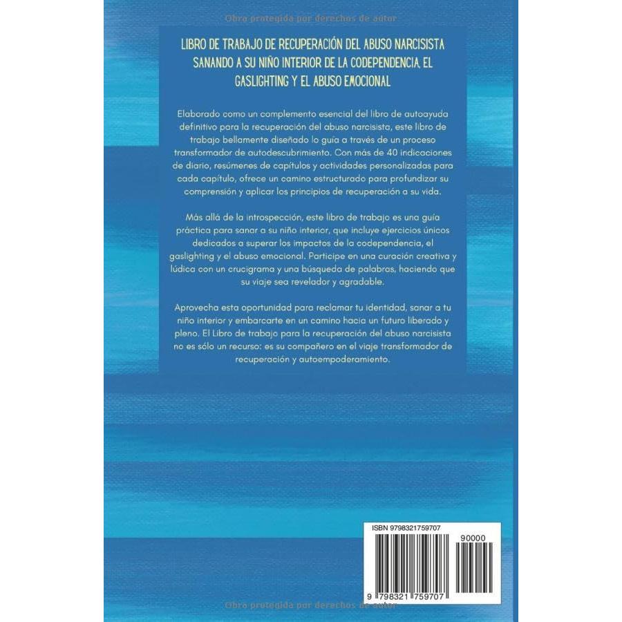 Libro de trabajo para la recuperación del abuso narcisista: Sanando a su niño interior de la codependencia, el gaslighting y el abuso emocional: para ... (Inner Peace Revolution) (Spanish Edition)