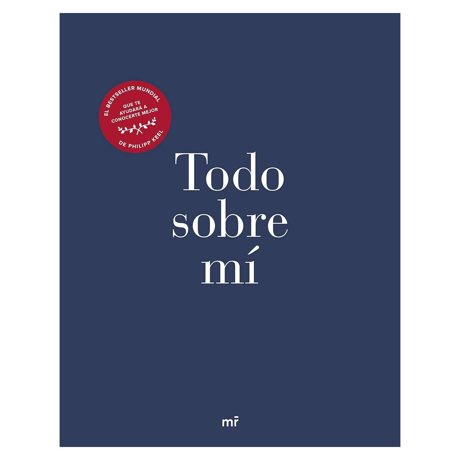 Todo sobre mí - Ediciones Martínez Roca - Libro en Español