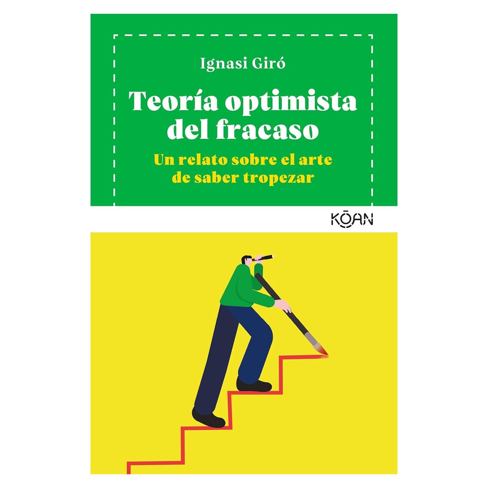 Teoría Optimista del Fracaso - Ignasi Giró - 208 Páginas