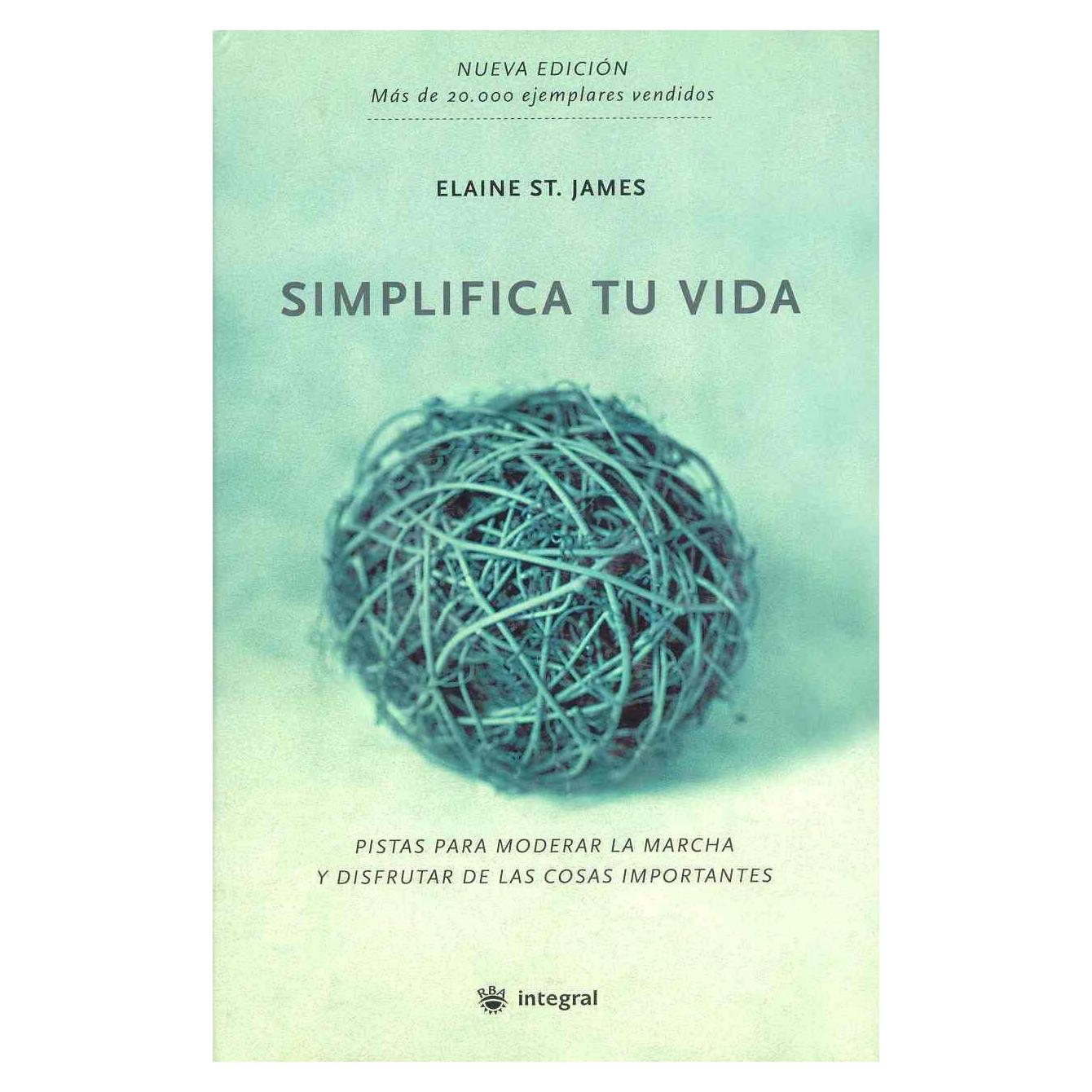 Simplifica tu vida (Spanish Edition)