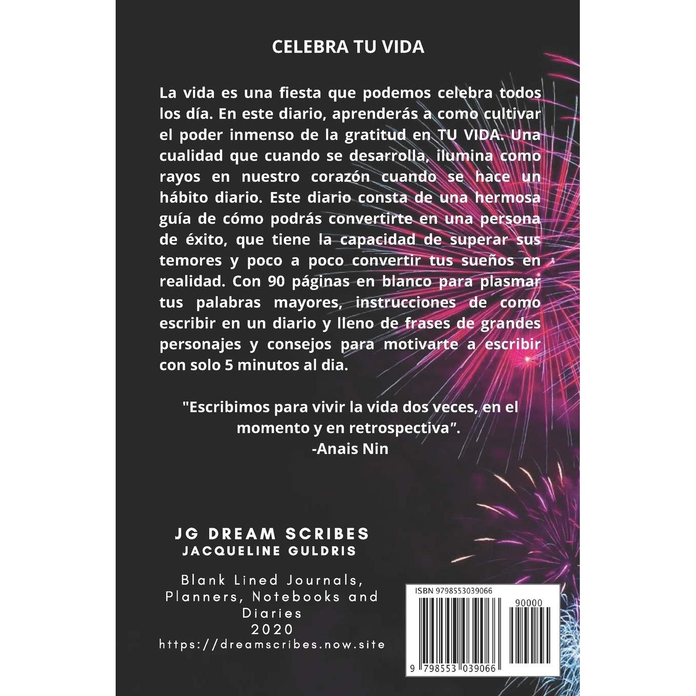 CELEBRA TU VIDA: Un Diario Para Plasmar Tus Palabras Mayores en Solo 5 Minutos al Dia. (Spanish Edition)