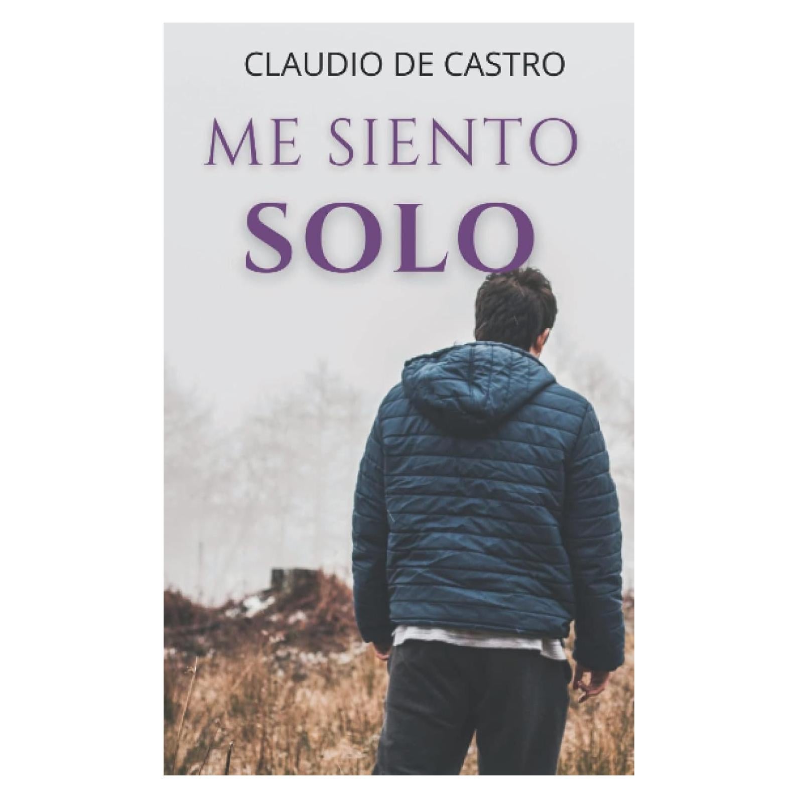 Me siento SOLO: ¿¿Te ha pasado? (Libro de Autoayuda) (Spanish Edition)