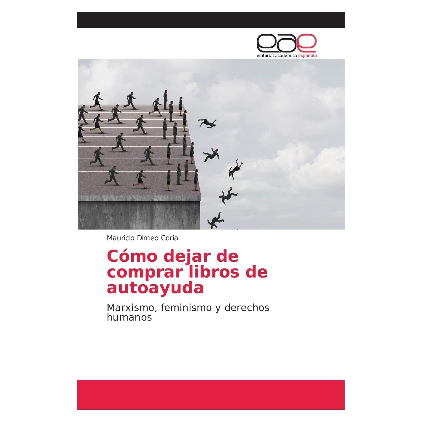 Cómo dejar de comprar libros de autoayuda: Marxismo, feminismo y derechos humanos (Spanish Edition)