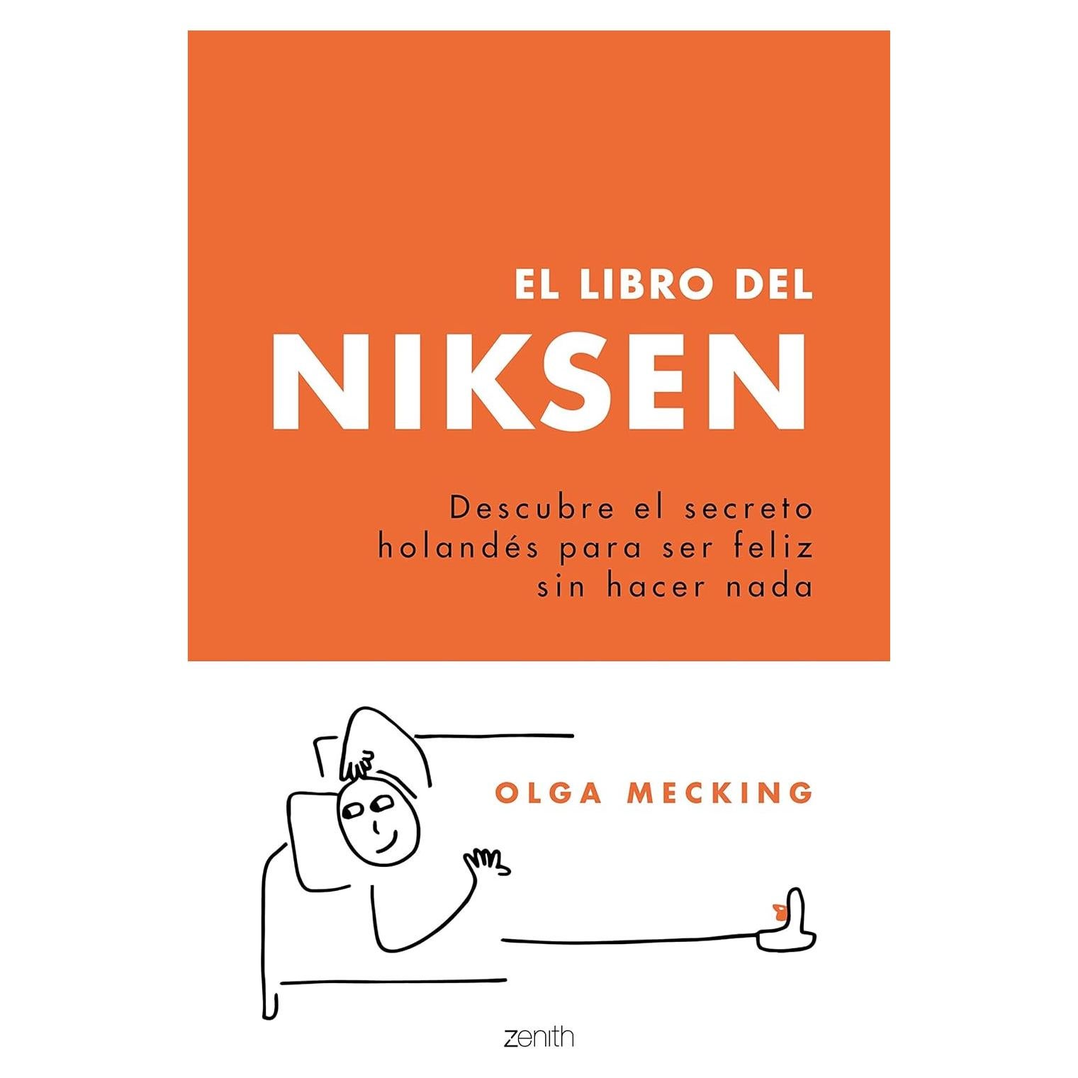 El libro del Niksen - Olga Mecking - Autoayuda y felicidad