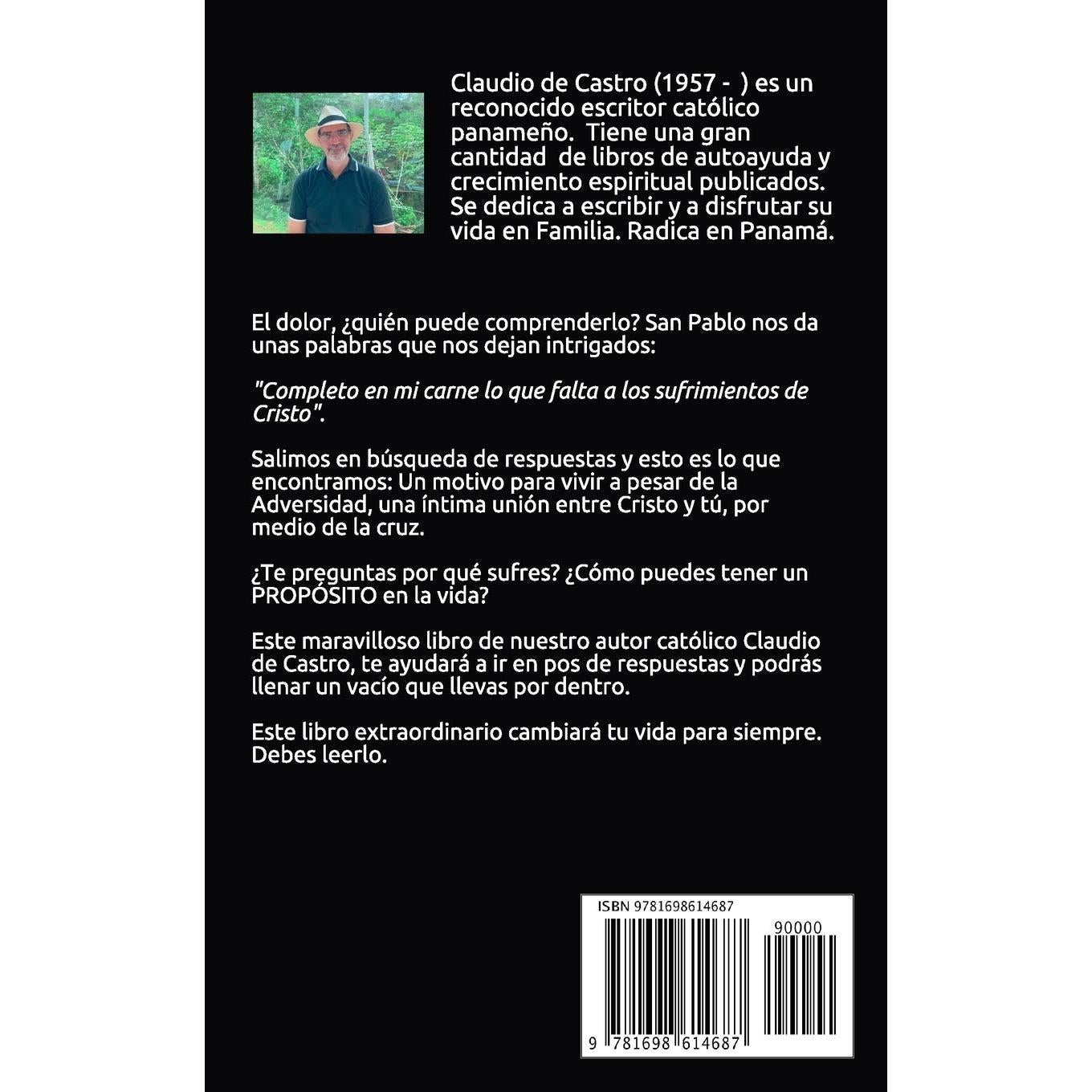 Los SUFRIMIENTOS de CRISTO en mí: ¿Te has preguntado alguna vez por qué sufrimos? (Libros de Autoayuda y Crecimiento Espiritual) (Spanish Edition)