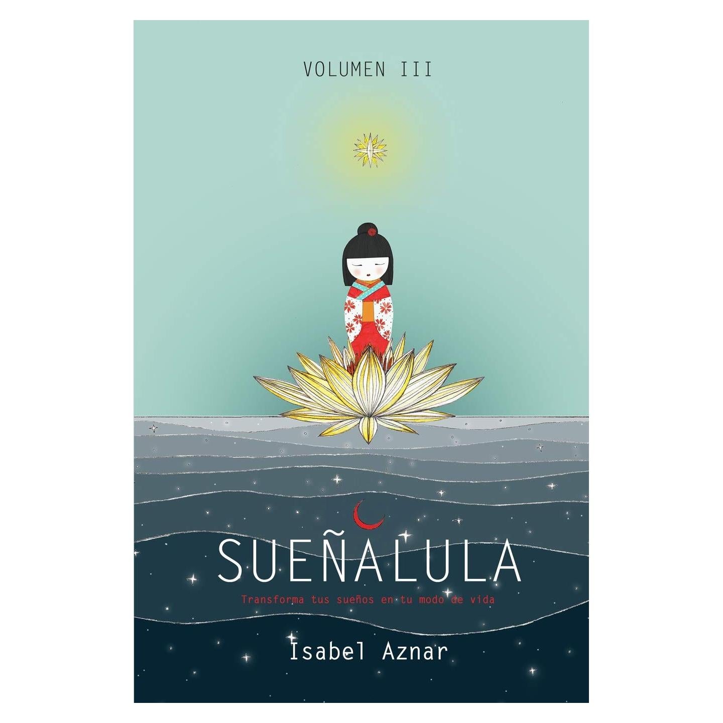 Sueñalula: Transforma tus sueños en tu modo de vida. (Spanish Edition)