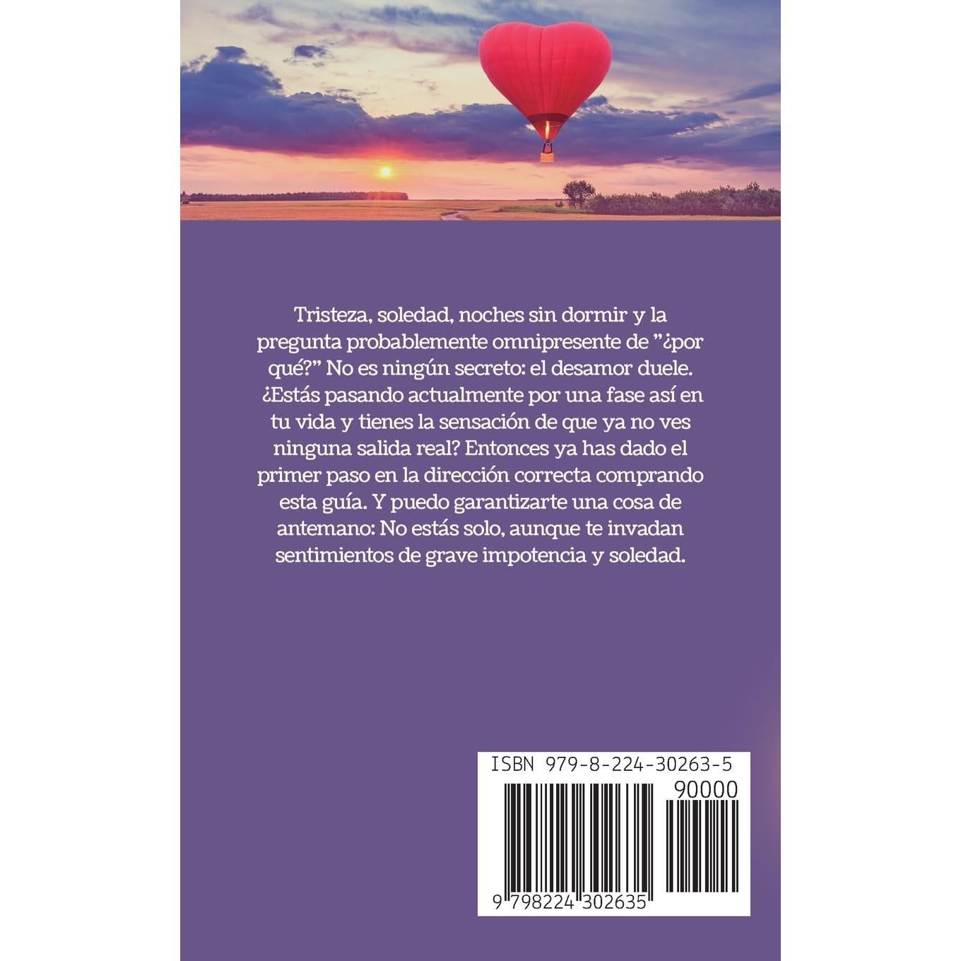 Superar el desamor y la separación: El libro de autoayuda: Cómo encontrar el camino para salir del dolor de la separación y entrar en el amor propio y el autocuidado (Spanish Edition)