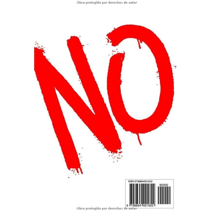 DEJA DE DECIR SI CUANDO REALMENTE QUIERES DECIR NO: el arte de decir no sin sentirse mal, autoayuda, desarrollo personal (Spanish Edition)