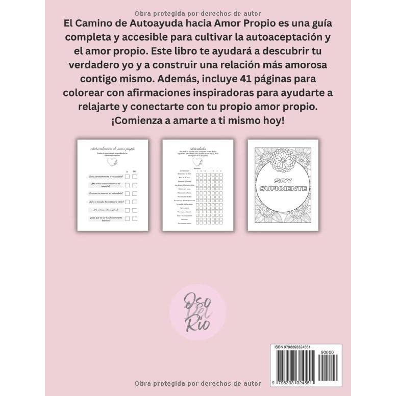El Camino de Autoayuda hacia Amor Propio: Aprende A Amarte A Ti Mismo: Descubriendo El Poder De La Autoestima Y La Confianza En Ti Mismo, Incluye Páginas Para Colorear. (Spanish Edition)