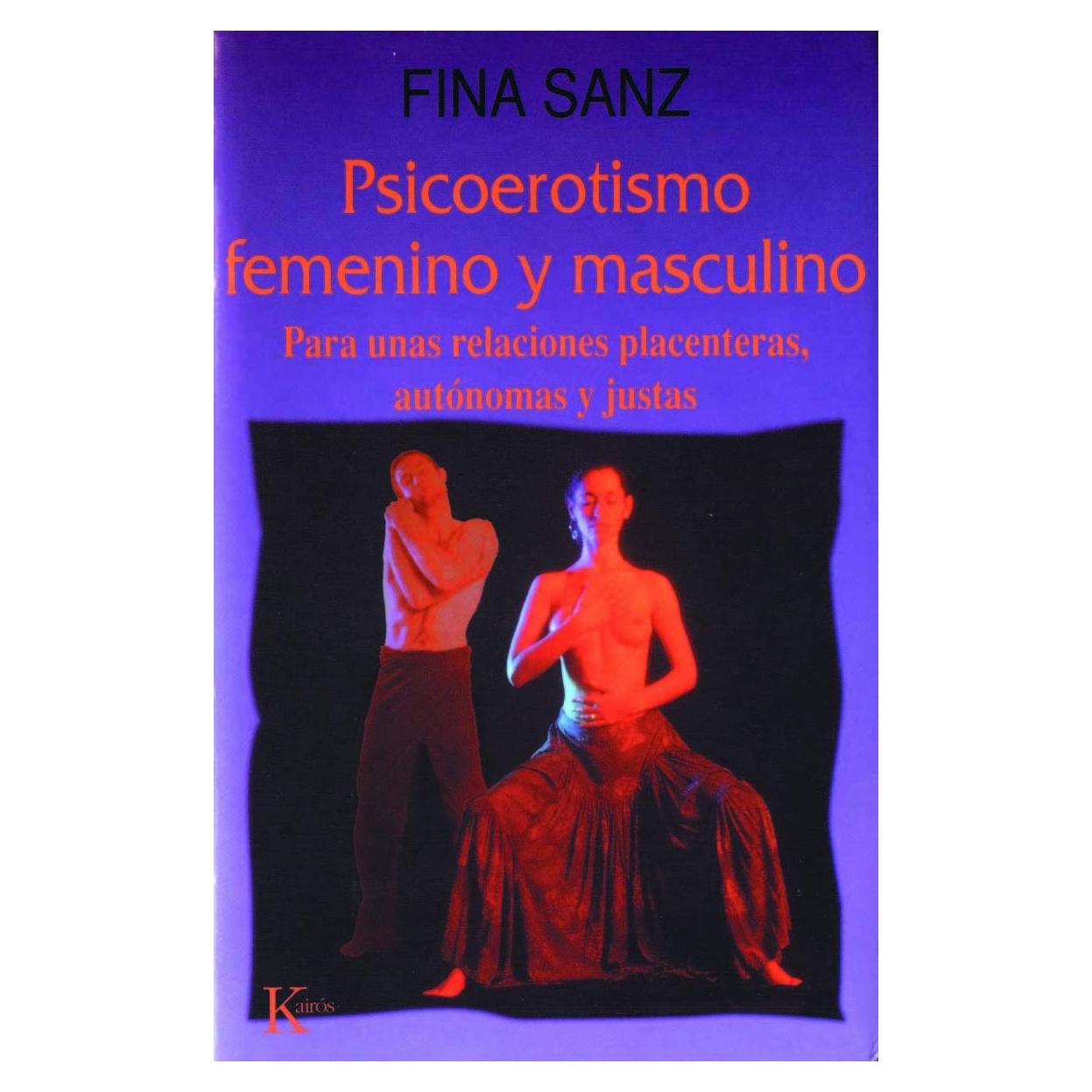 Psicoerotismo femenino y masculino: Para unas relaciones placenteras, autónomas y justas