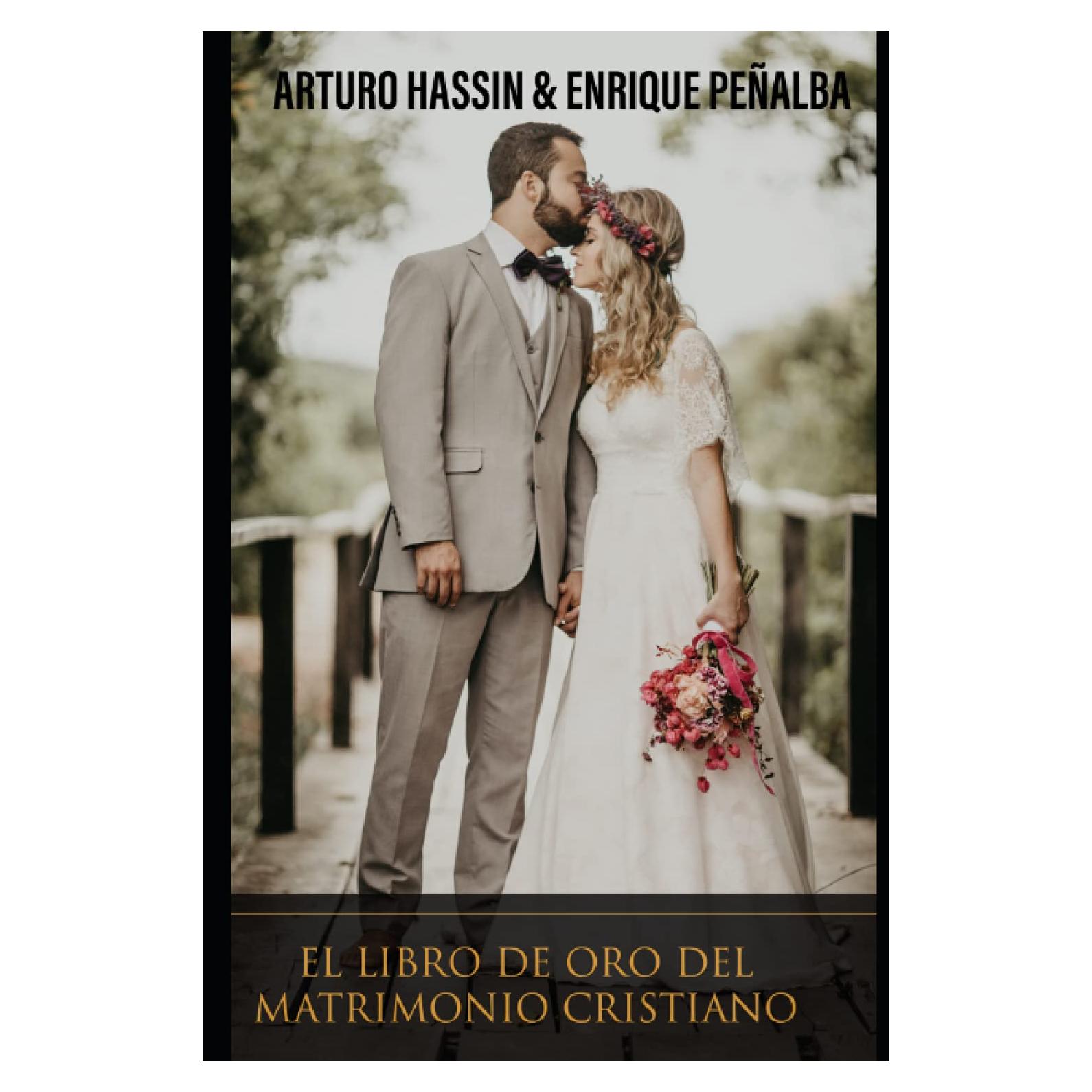 El Libro de Oro del Matrimonio Cristiano (Spanish Edition)