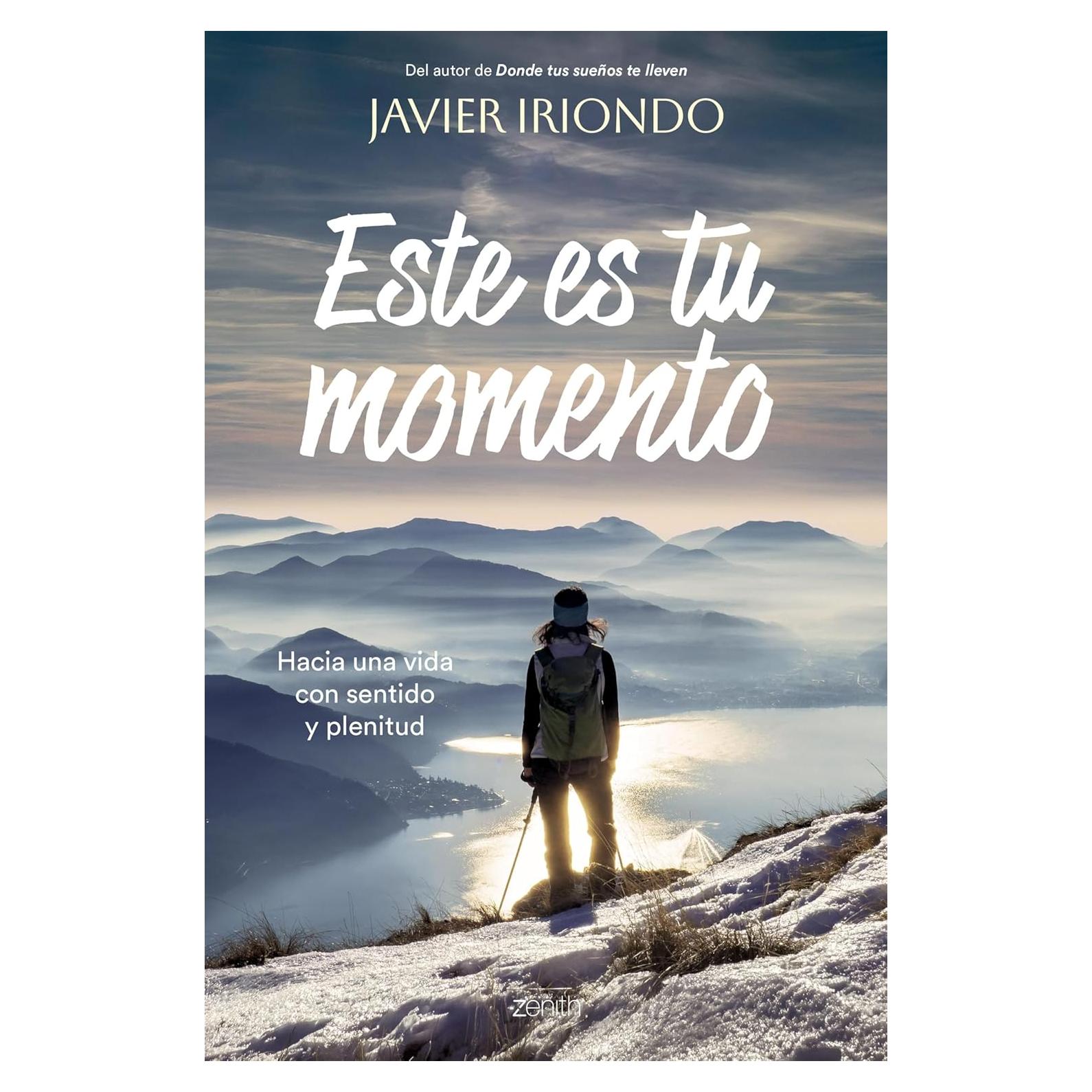 Este es tu momento - Javier Iriondo - Superación personal