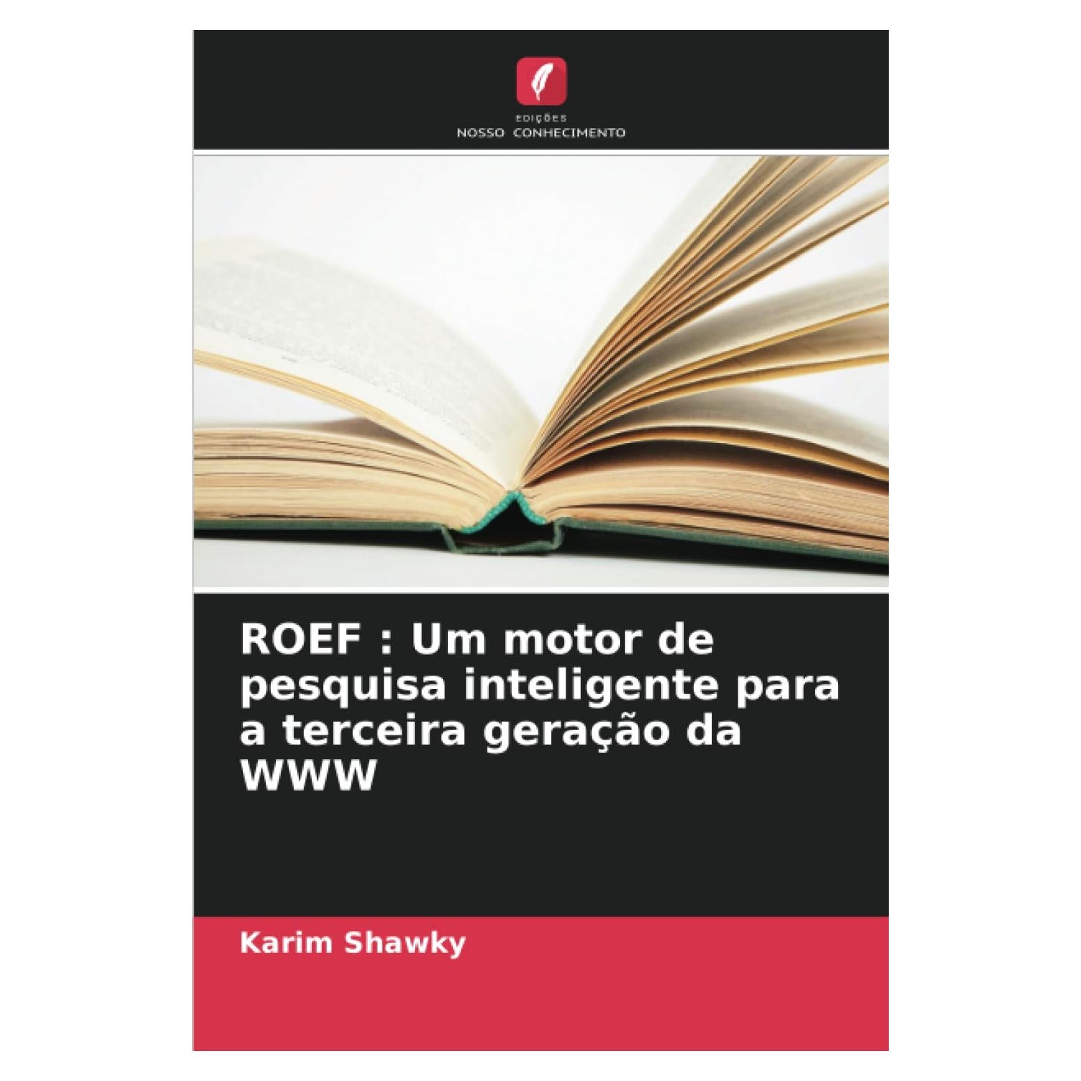 ROEF : Um motor de pesquisa inteligente para a terceira geração da WWW (Portuguese Edition)