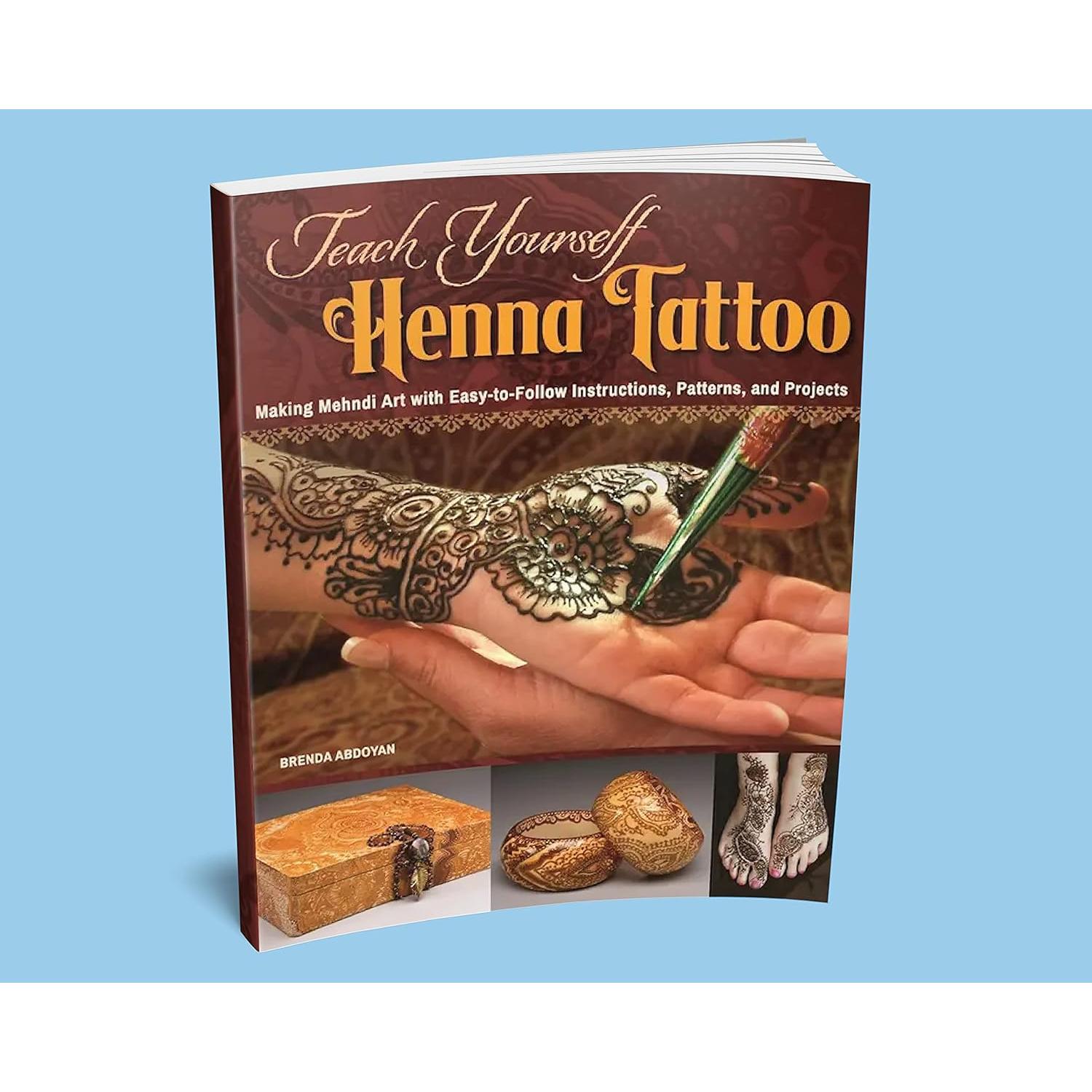 Teach Yourself Henna Tattoo: Making Mehndi Art with Easy-to-Follow Instructions, Patterns, and Projects (Design Originals) Beginner-Friendly Directions with Dozens of Designs & Templates [BOOK ONLY]