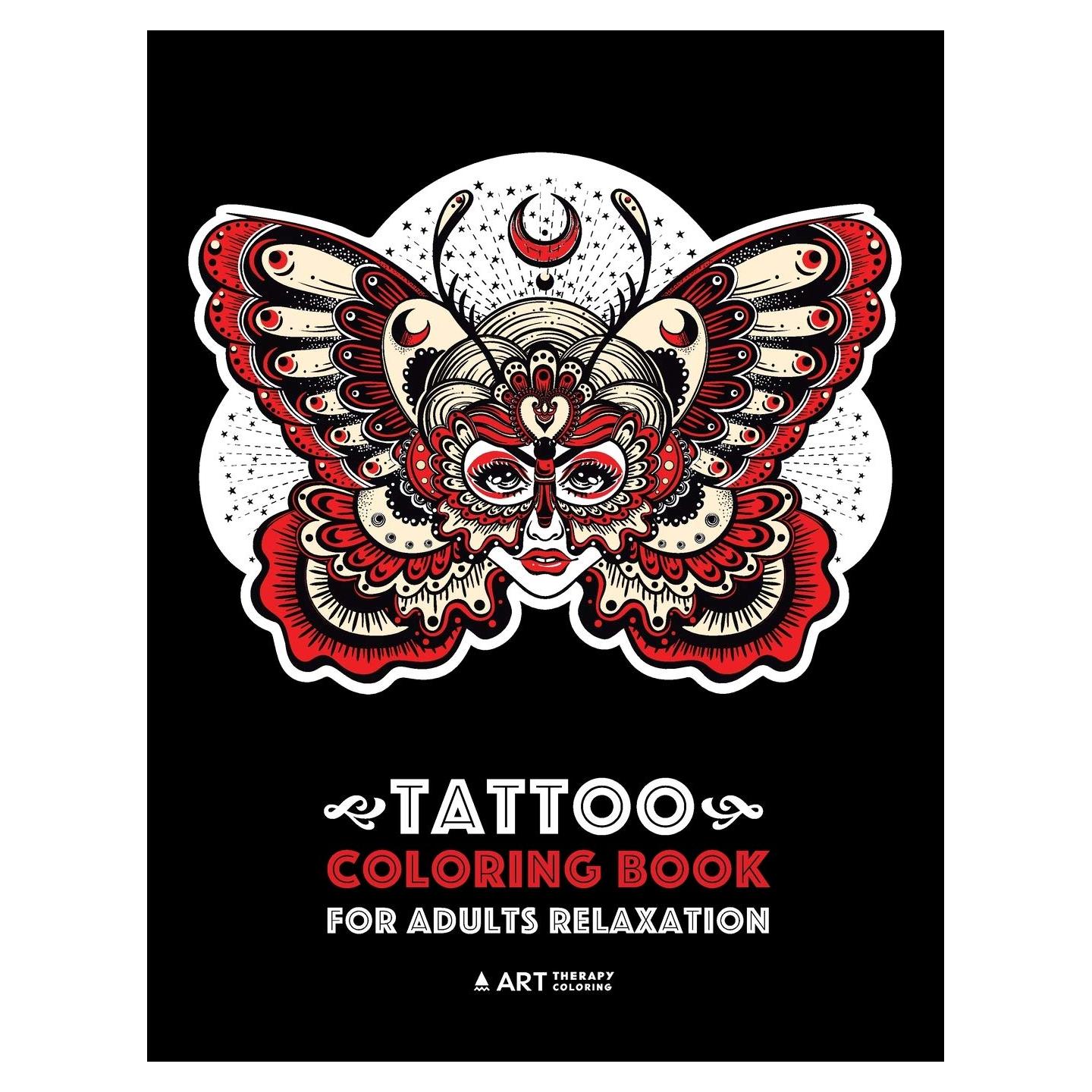 Tattoo Coloring Book For Adults Relaxation: Anti-Stress Coloring Book for Men & Women, Detailed Tattoo Designs of Butterflies, Owls, Wings, Hearts, ... & Meditation Practice for Stress Relief