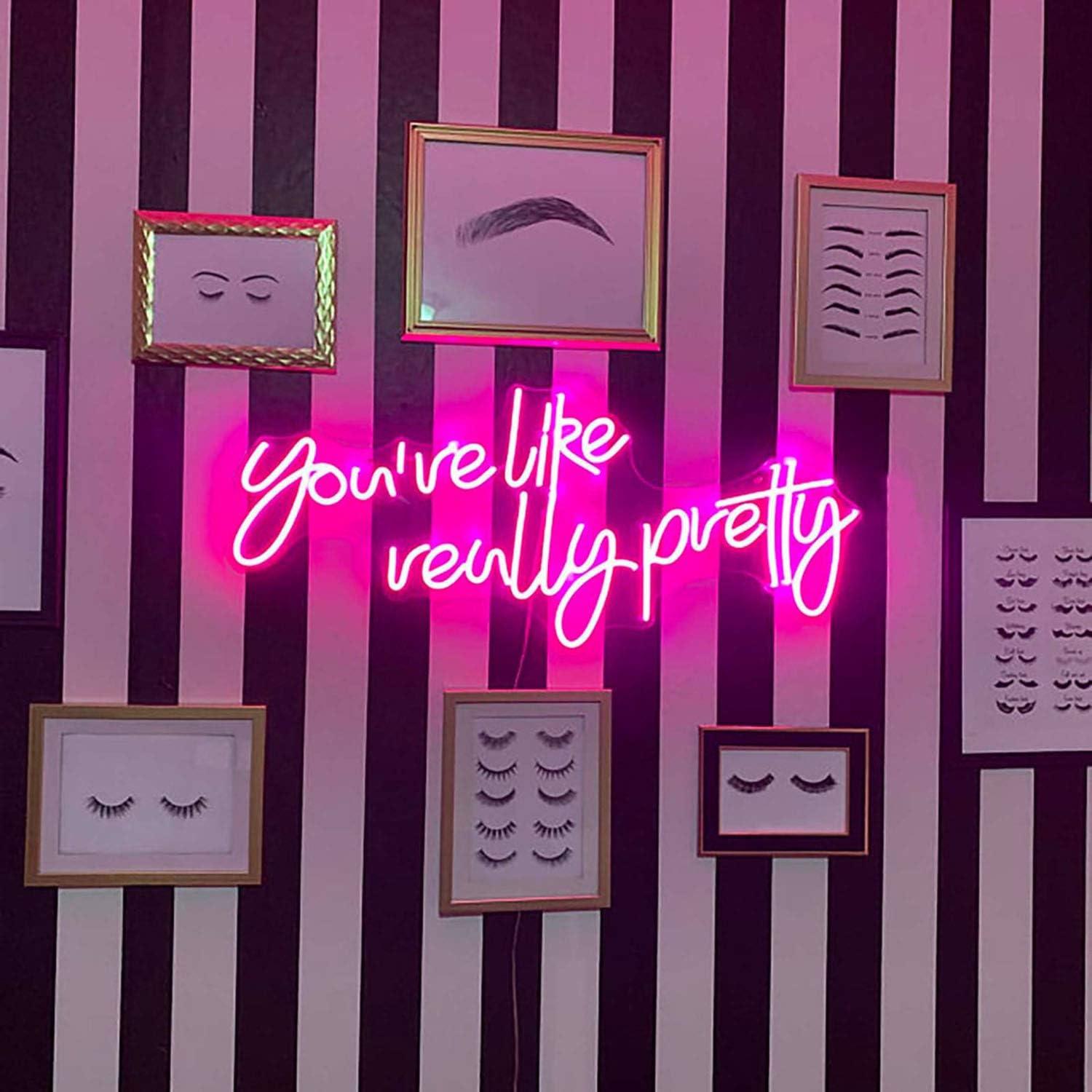 You're Like Really Pretty Neon Sign for Bedroom Decor Led Flex Neon Light Sign Bride Party Room Wedding Wall Decor Home Room Personalized Gift (Pink)