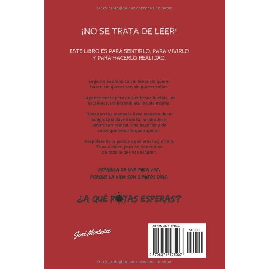 ¿A QUÉ PUTAS ESPERAS?: Un duelo deslumbrante lleno de libertad humana (Trilogía - José Montañez (Colores primarios)) (Spanish Edition)