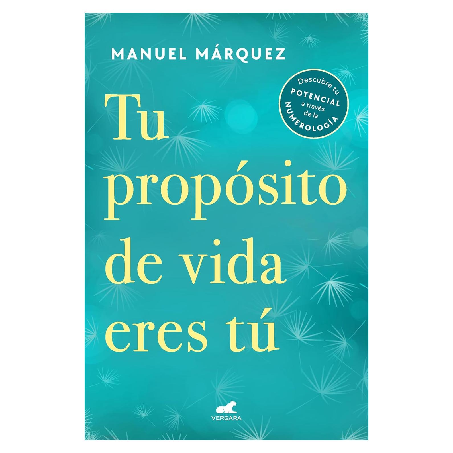 Tu Propósito de Vida - Manuel Márquez - Numerología