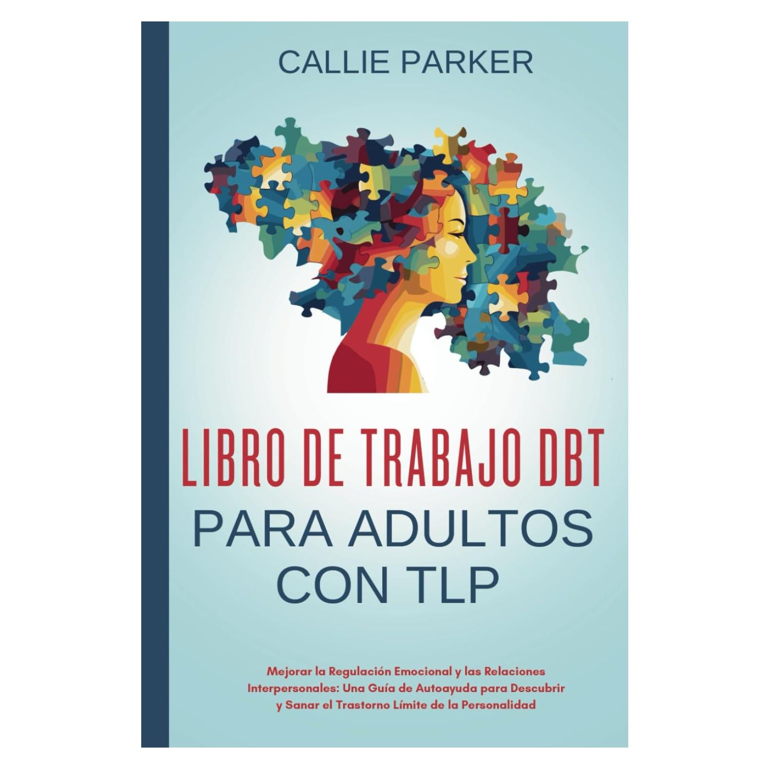Libro de trabajo DBT para adultos con TLP - Callie Parker