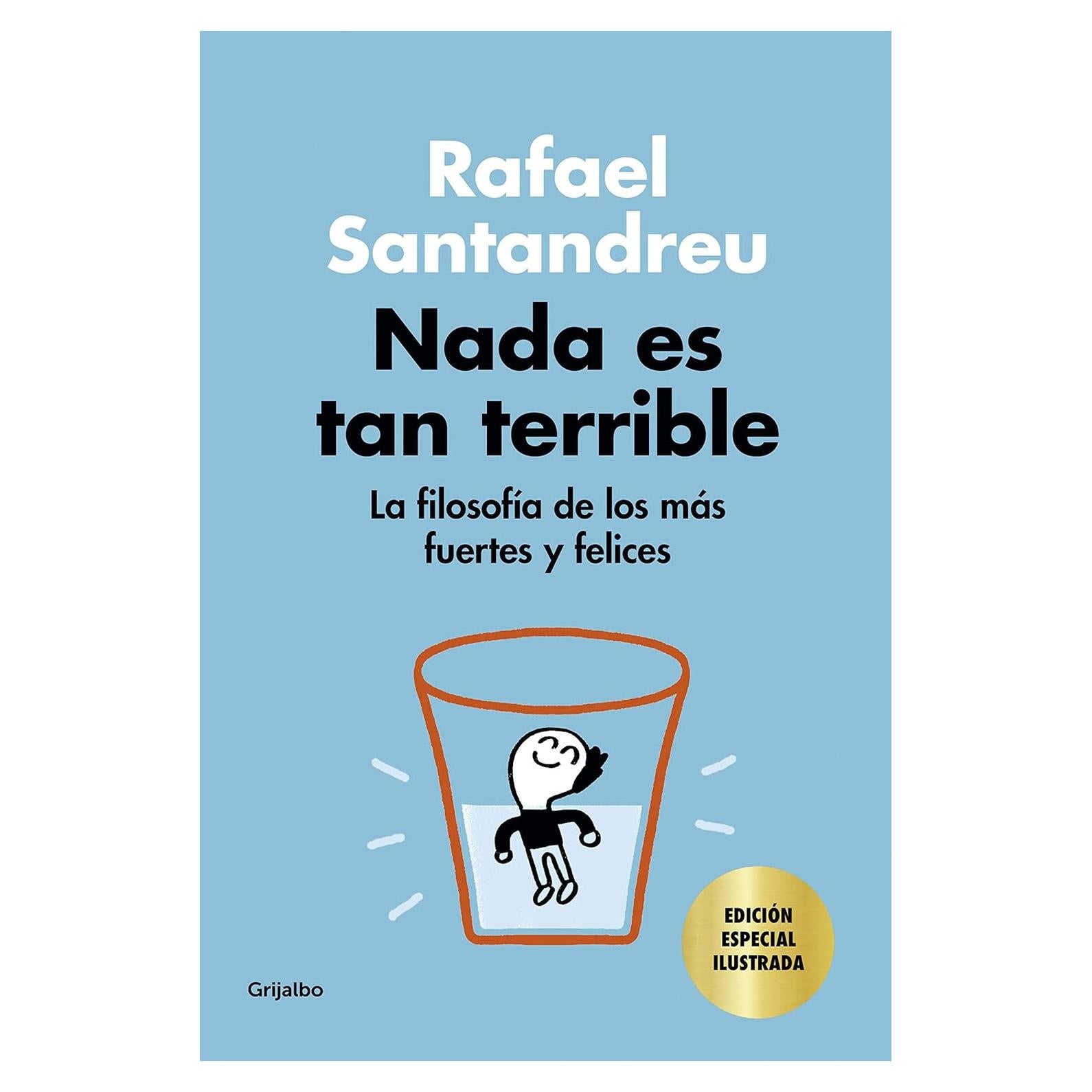 Nada es tan terrible (edición especial): La filosofía de los más fuertes y felices