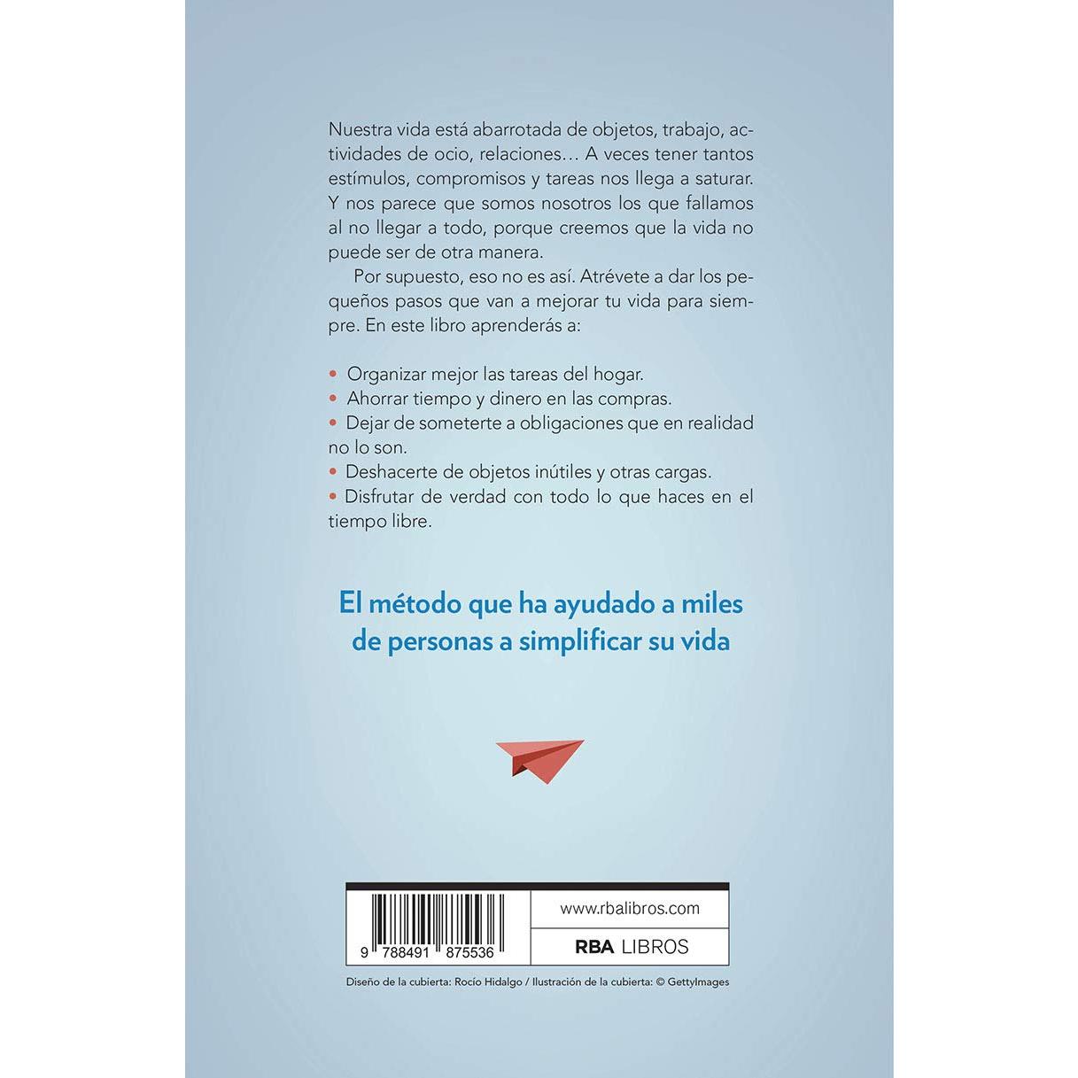 Simplifica tu vida. 100 consejos para bajar el ritmo y disfrutar de las cosas importantes. (Spanish Edition)