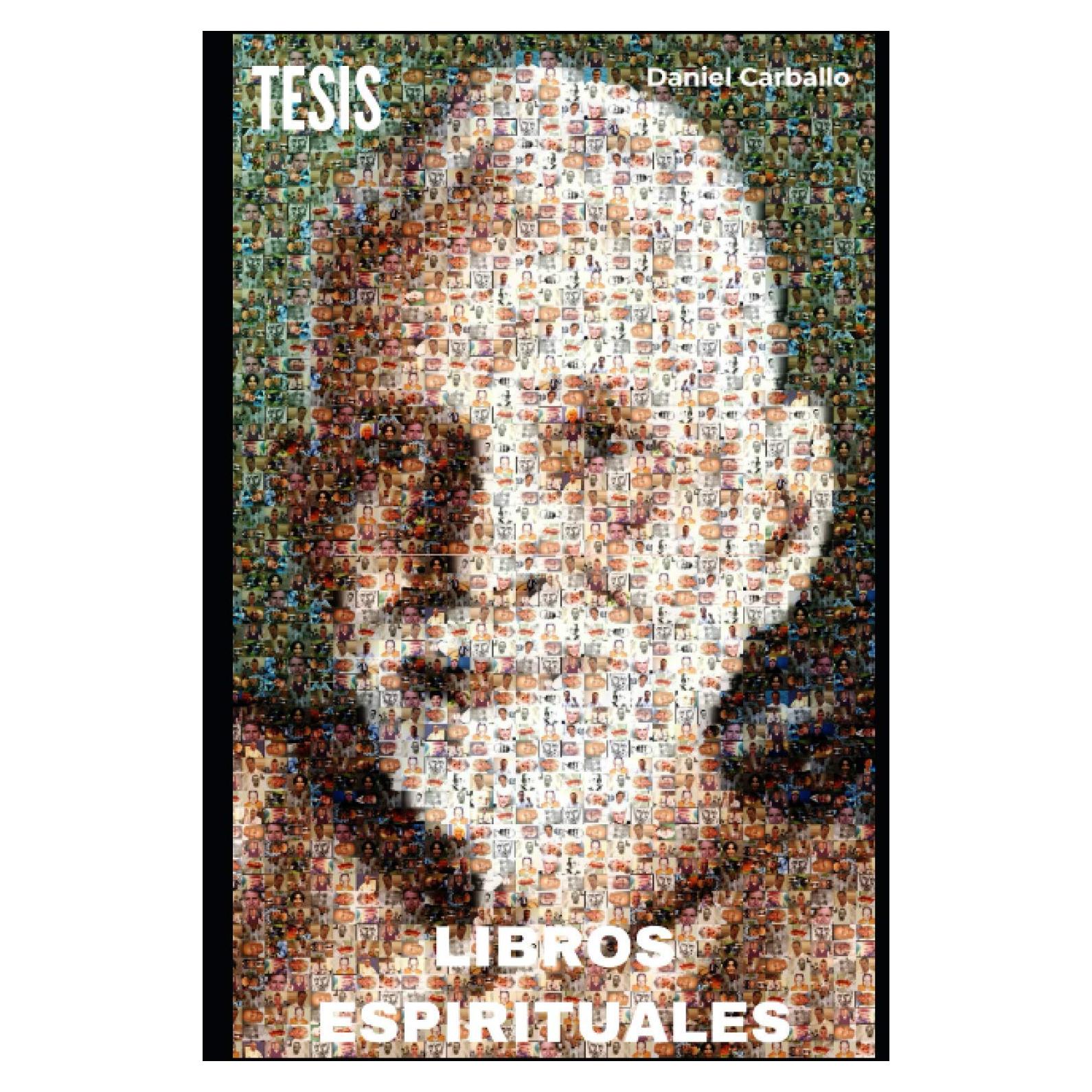 Tesis: Libros Espirituales en español: Advaita. No dualidad. Psicología. Transpersonal. Autoayuda. Coaching (Spanish Edition)