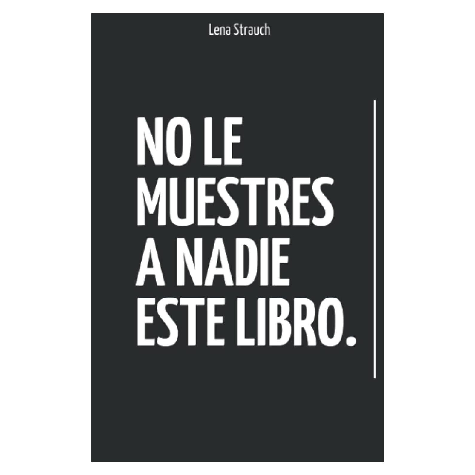 No Le Muestres A Nadie Este Libro | Autoayuda | Tapa Dura