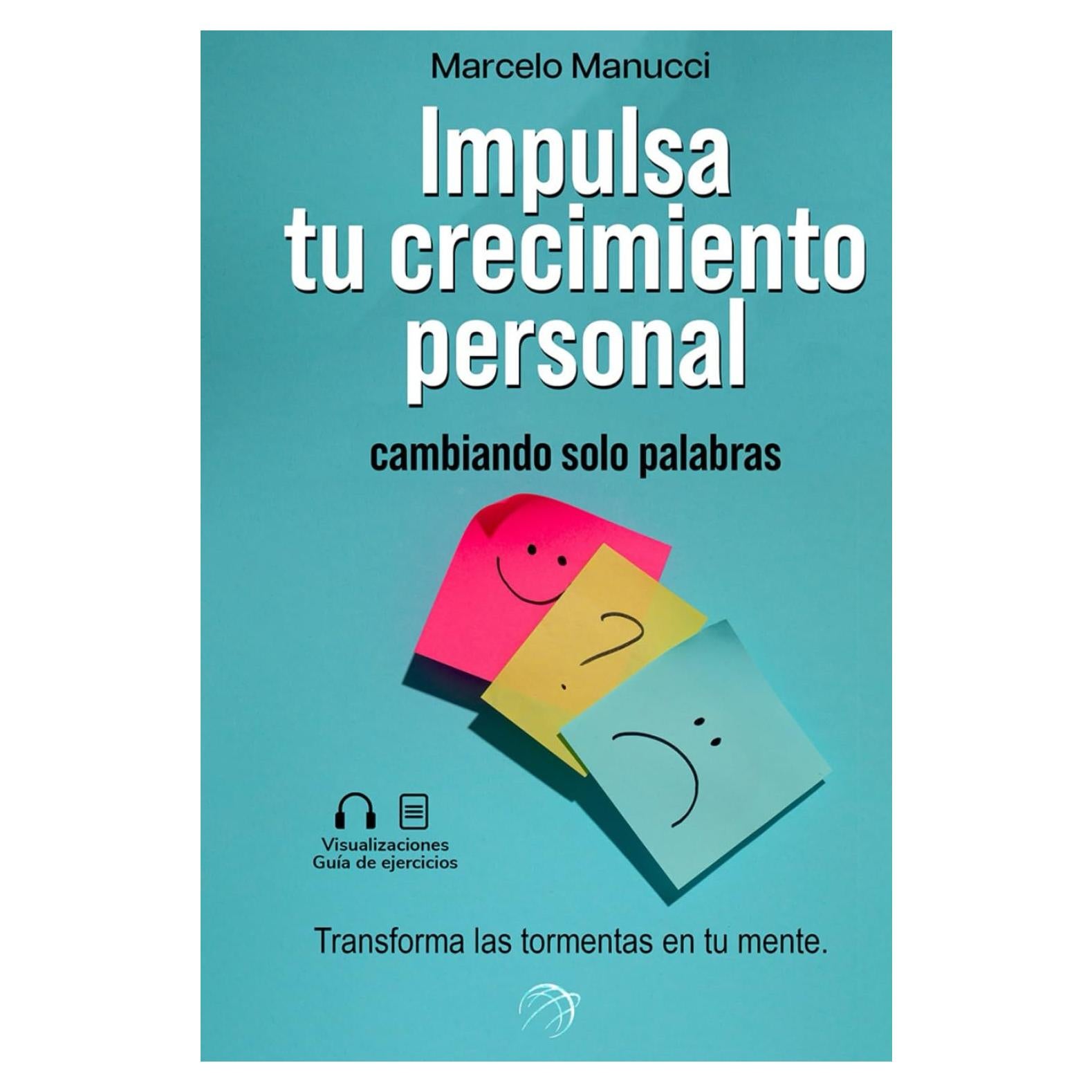 Impulsa tu crecimiento personal cambiando solo palabras: El libro de superación personal en español para cambiar pensamientos negativos, promover la ... una mentalidad positiva. (Spanish Edition)