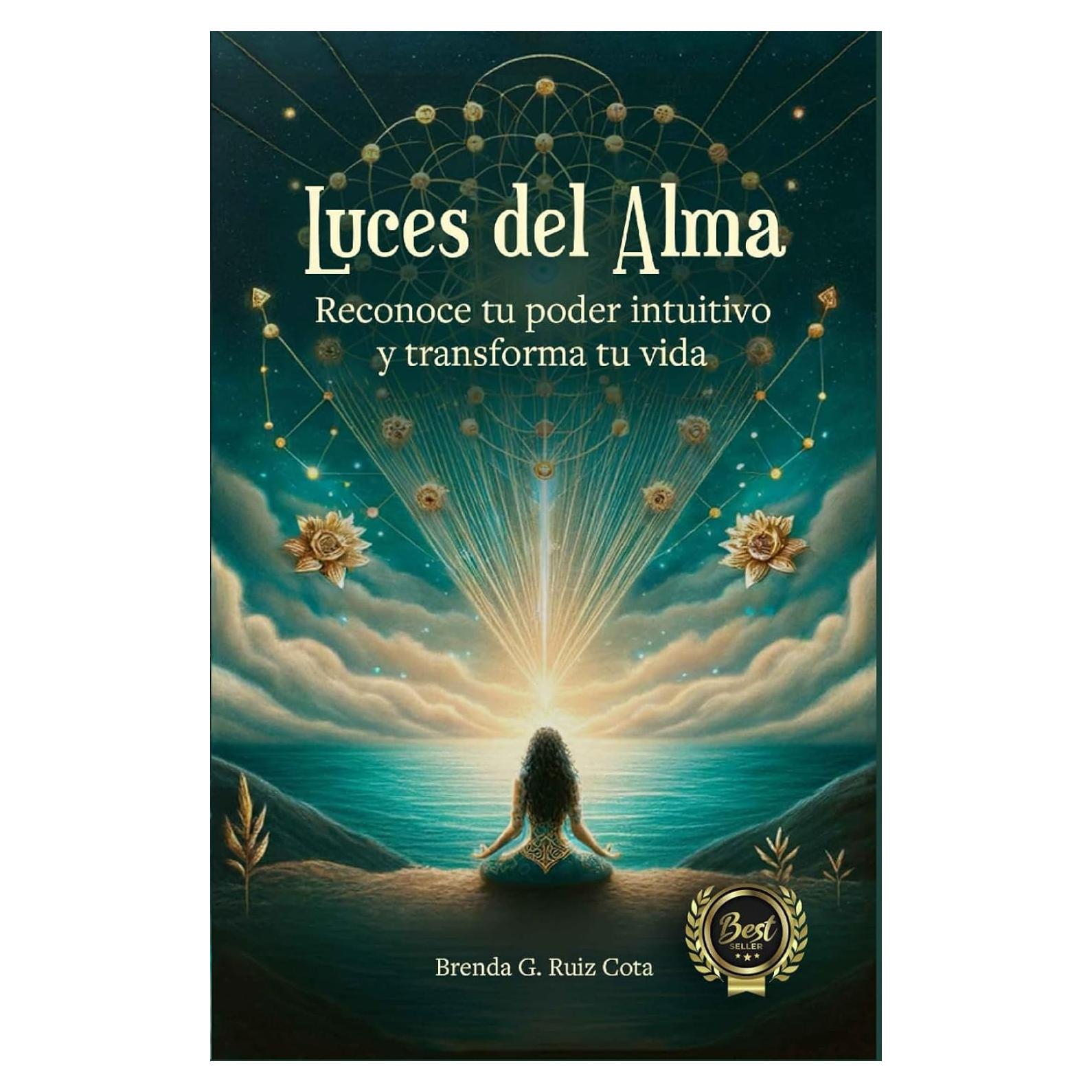 LUCES DEL ALMA: RECONOCE TU PODER INTUITIVO Y TRANSFORMA TU VIDA (Spanish Edition)