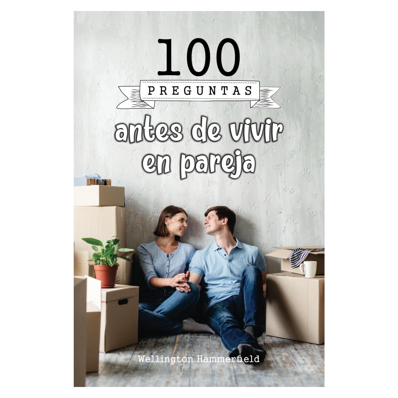 100 Preguntas antes de Vivir en Pareja - Guía de Autoexploración