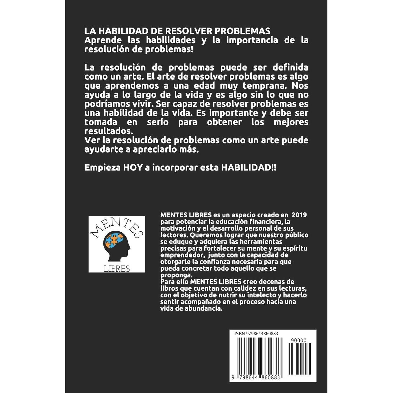 LA HABILIDAD DE RESOLVER PROBLEMAS: Aprende las habilidades y la importancia de la resolución de problemas! (EL PODER DE LA CREATIVIDAD) (Spanish Edition)