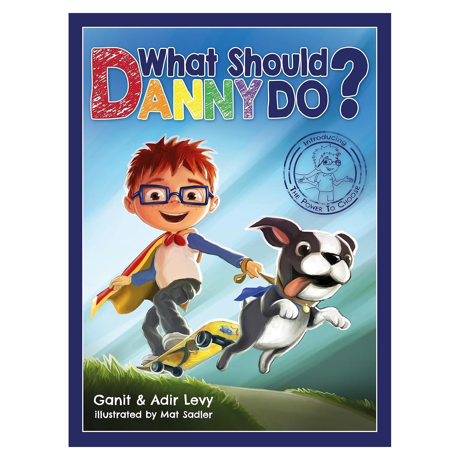 What Should Danny Do? (The Power to Choose Series)