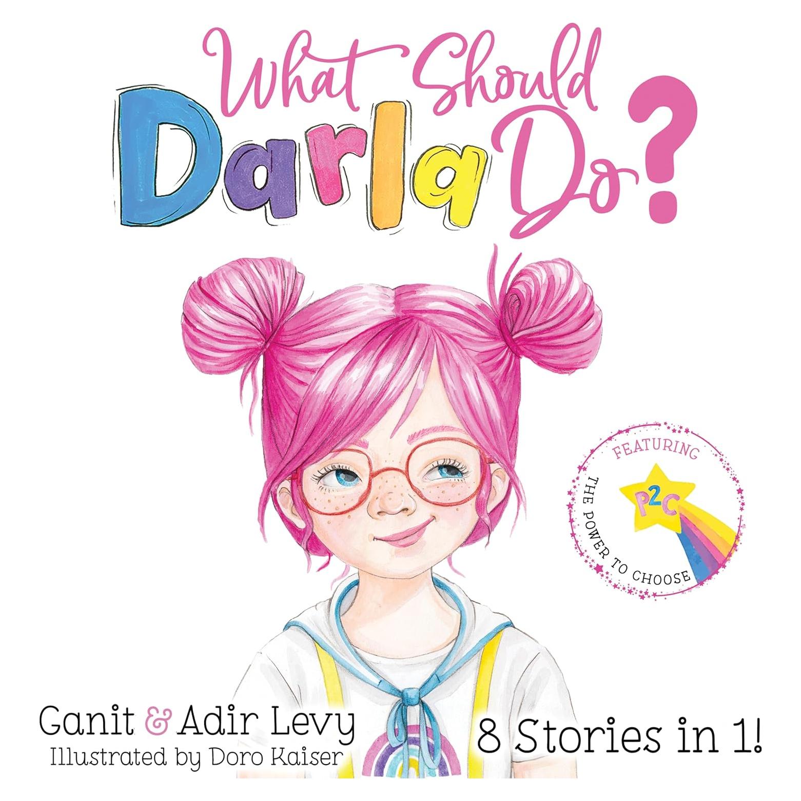 What Should Darla Do? Featuring the Power to Choose (The Power to Choose Series)