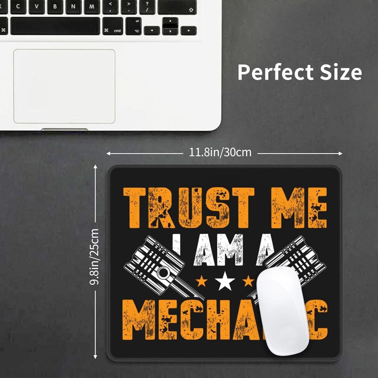 Trust Me I Am A Mechanic Mouse Pad 10x12 in Waterproof Non-Slip Rubber Mouse Pad for Laptop Office Desk Accessories Gaming Mouse Pad