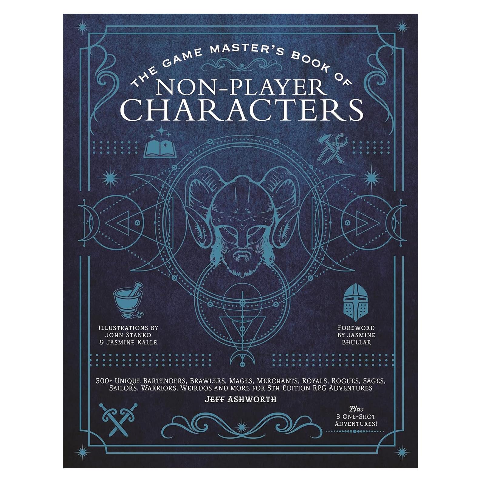 The Game Master's Book of Non-Player Characters: 500+ unique bartenders, brawlers, mages, merchants, royals, rogues, sages, sailors, warriors, weirdos ... RPG adventures (The Game Master Series)