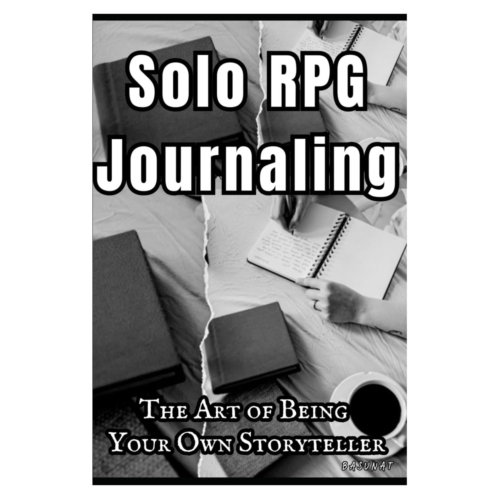 Solo RPG Journaling: The Art of Being Your Own Storyteller