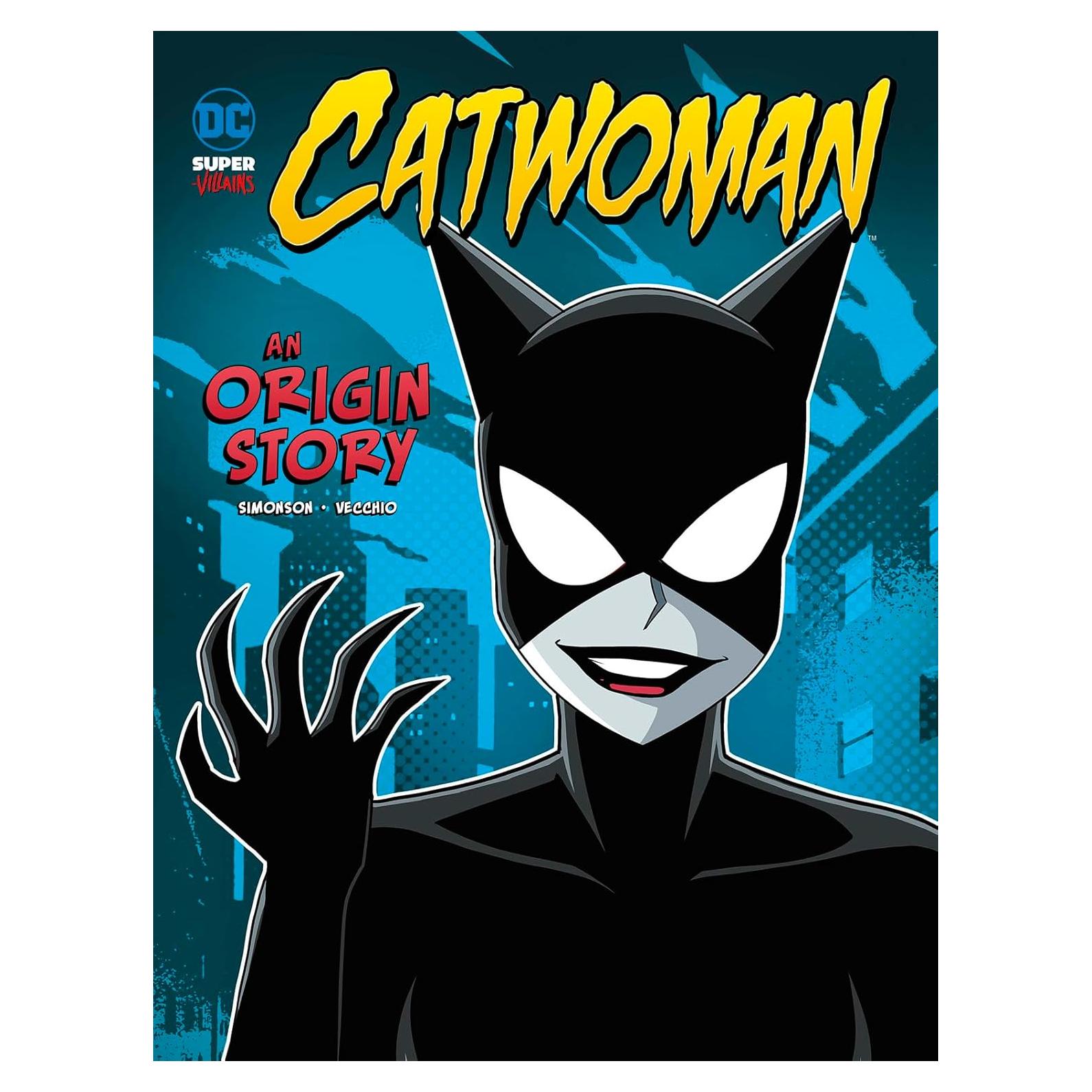 Catwoman: An Origin Story (DC Super-Villains Origins)