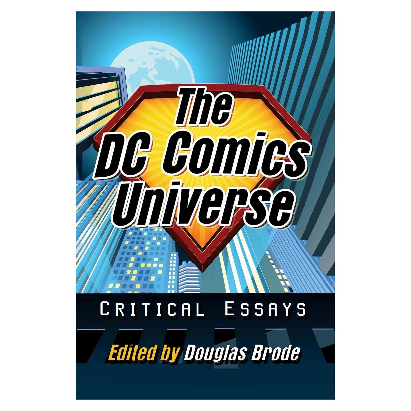 The DC Comics Universe: Critical Essays