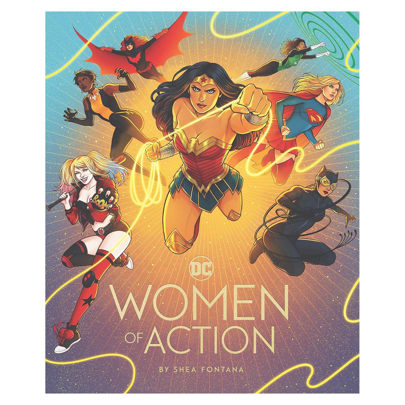 DC: Women of Action: (DC Universe Super Heroes Book, DC Super Heroes Gift for Women) (DC Comics)