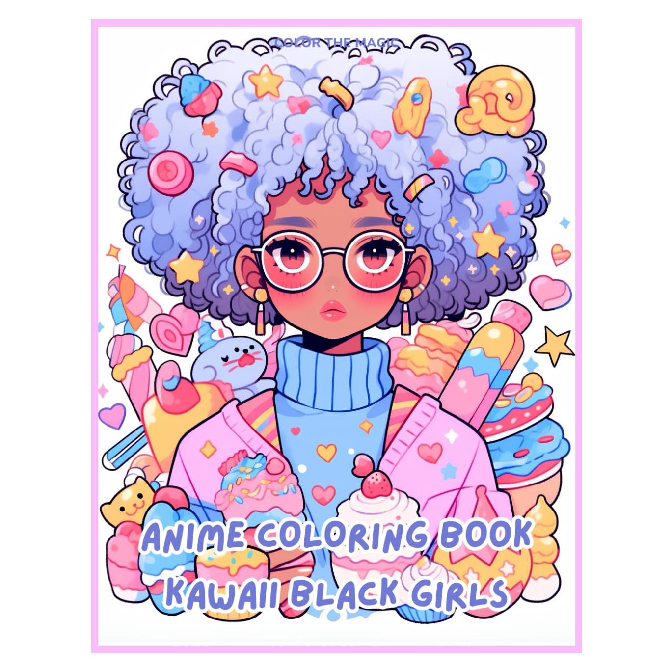 Anime Coloring Book: Kawaii Black Girls: A Cute African-American Stress-Relief Japanese Comic, Manga Kawaii Coloring Book for Kids, Teens, and Adults (Anime Coloring Books)