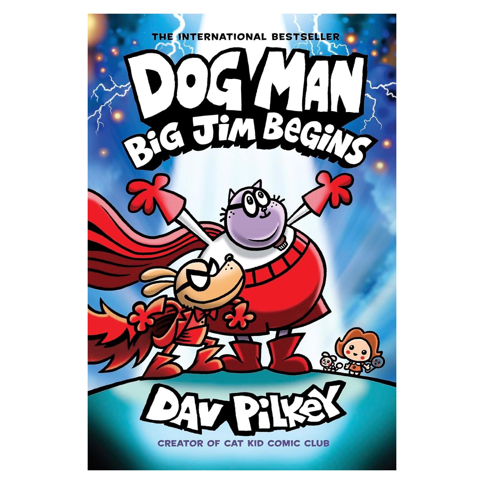 Dog Man: Big Jim Begins: A Graphic Novel (Dog Man #13): From the Creator of Captain Underpants