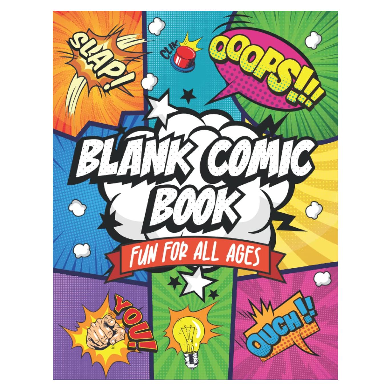 Blank Comic Book: Fun For All Ages Create Your Own Unique Comic Book Fun Pages and Templates Designed to Keep You Creating For Hours
